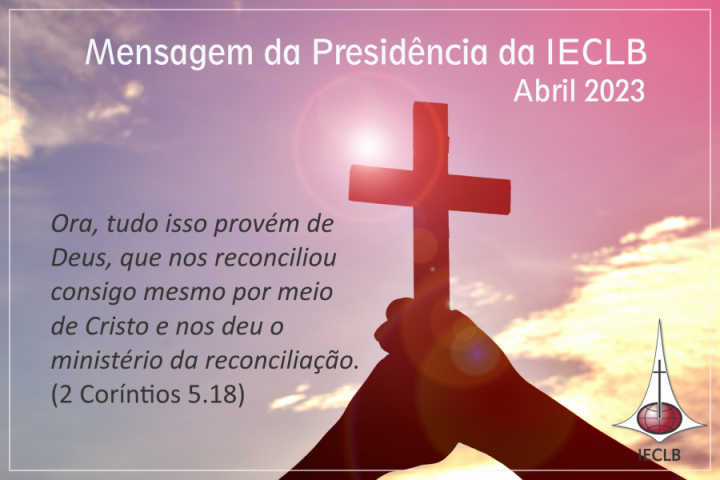 Mensagem Presidência da IECLB - Abril 2023