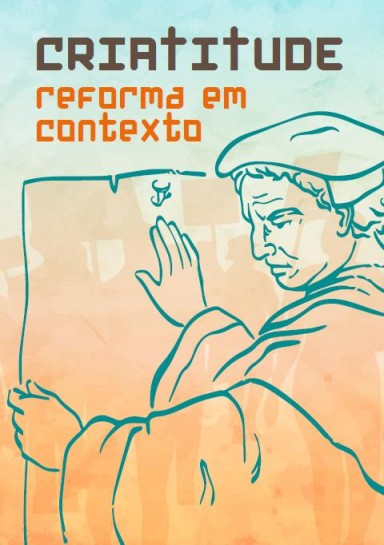 Criatitude. Reforma em Contexto