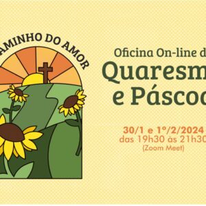 Oficina on-line de Quaresma e Páscoa - 30/01/2024 e 1/02/2024